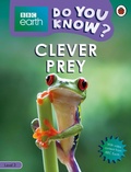 Cover: Do You Know? Level 3 - BBC Earth Clever Prey - Ladybird