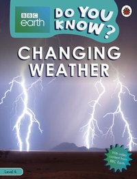 Abbildung von: Do You Know? Level 4 - BBC Earth Changing Weather - Ladybird