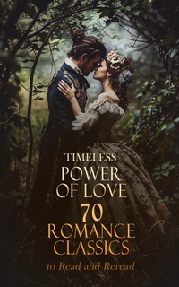 Enlarge image Cover: Timeless Power of Love: 70 Romance Classics to Read and Reread - e-artnow