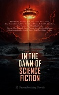 Cover: In the Dawn of Science Fiction: 22 Groundbreaking Novels - e-artnow