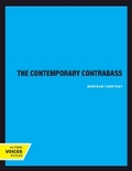 Cover: The Contemporary Contrabass - University of California Press