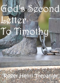 Abbildung von: God's Second Letter To Timothy (The Word Of God Library, #19) - Roger Henri Trepanier