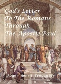 Abbildung von: God's Letter To The Romans Through The Apostle Paul (The Word Of God Library, #22) - Roger Henri Trepanier