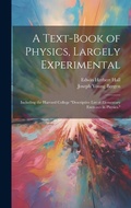 Cover: A Text-Book of Physics, Largely Experimental - Legare Street Press