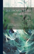 Cover: Beethoven Et Ses Trois Styles - Legare Street Press