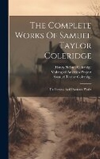 Enlarge image Cover: The Complete Works Of Samuel Taylor Coleridge - Legare Street Press