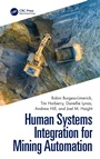 Cover: Human Systems Integration for Mining Automation - CRC Press