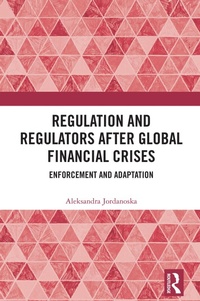 Abbildung von: Regulation and Regulators after Global Financial Crises - Routledge