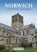 Cover: Norwich: A Potted History - Amberley Publishing