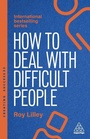 Cover: How to Deal with Difficult People - Kogan Page Ltd