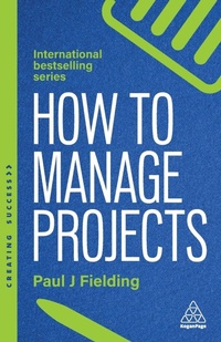 Abbildung von: How to Manage Projects - Kogan Page Ltd