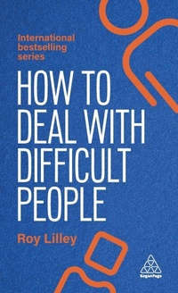 Abbildung von: How to Deal with Difficult People - Kogan Page Ltd