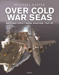 Enlarge image Cover: Over Cold War Seas - Osprey Publishing