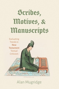 Abbildung von: Scribes, Motives, and Manuscripts - Wipf and Stock Publishers