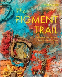 Abbildung von: The Pigment Trail - Schiffer Craft