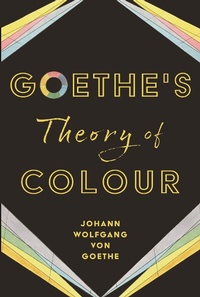 Abbildung von: Goethe's Theory of Colour - Read Books Ltd.
