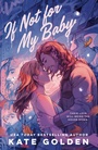 Cover: If Not For My Baby - Quercus Publishing