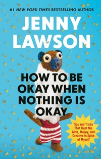Enlarge image Cover: How to Be Okay When Nothing is Okay - Ebury Press