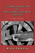 Cover: U.S. Immigration Law and the Control of Labor: 1820-1924 - quidpro