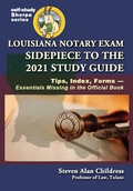 Cover: Louisiana Notary Exam Sidepiece to the 2021 Study Guide: Tips, Index, Forms-Essentials Missing in the Official Book - quidpro