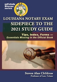Enlarge image Cover: Louisiana Notary Exam Sidepiece to the 2021 Study Guide: Tips, Index, Forms-Essentials Missing in the Official Book - quidpro