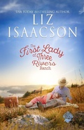 Cover: The First Lady of Three Rivers Ranch - AEJ Creative Works