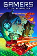 Cover: Gamers 1: Attempting Connection - Pixel+ink