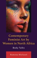 Cover: Contemporary Feminist Art by Women in North Africa - Lexington Books