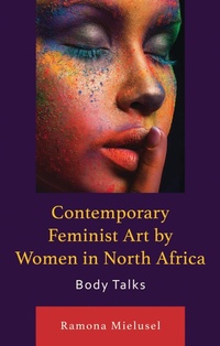 Abbildung von: Contemporary Feminist Art by Women in North Africa - Bloomsbury eBooks US
