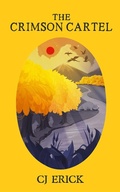 Cover: The Crimson Cartel (Yellow World, #4) - CJ Erick