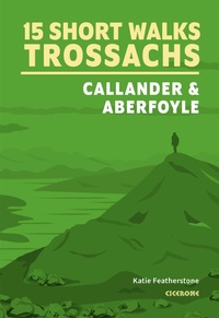 Abbildung von: 15 Short Walks in the Trossachs - Callander and Aberfoyle - Cicerone Press