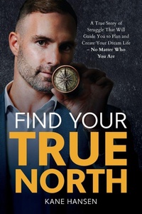 Abbildung von: Find Your True North - Dean Publishing