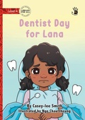 Cover: Dentist Day for Lana - Our Yarning - Library for All