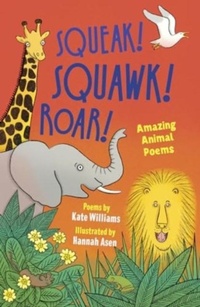 Abbildung von: Squeak! Squawk! Roar! - Otter-Barry Books