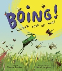 Abbildung von: BOING! A Bouncy Book of Bugs - Otter-Barry Books