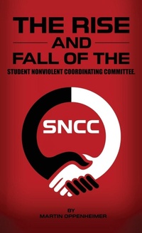 Enlarge image Cover: The Rise and Fall of the Student Nonviolent Coordinating Committee - Native Publishers