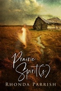 Cover: Prairie Spirit(s) - Rhonda Parrish