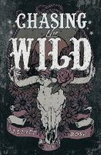 Enlarge image Cover: Chasing The Wild - Cosmic Imprint Publishing