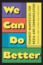 Cover: We Can Do Better - Rutgers University Press