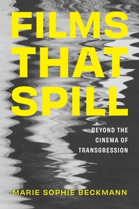 Enlarge image Cover: Films That Spill - Rutgers University Press