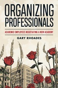 Cover: Organizing Professionals - Rutgers University Press