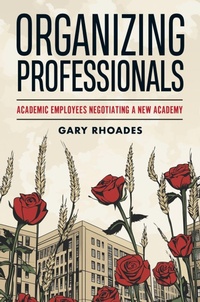 Enlarge image Cover: Organizing Professionals - Rutgers University Press