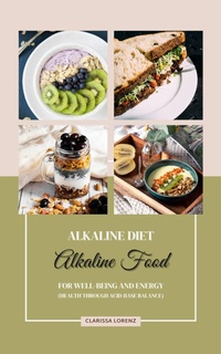 Abbildung von: Alkaline Diet: Alkaline Food for Well-Being and Energy - XinXii