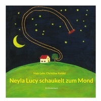 Abbildung von: Neyla Lucy schaukelt zum Mond - BoD - Books on Demand