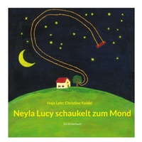 Bild vergrößern Bild: Neyla Lucy schaukelt zum Mond - BoD - Books on Demand