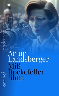 Enlarge image Cover: Miß Rockefeller filmt - Andhof