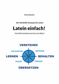 Abbildung von: Der Nachhilfe-Kompass für Latein - BoD - Books on Demand