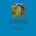 Cover: Wie man Eier sammelt und andere Katastrophen - BoD - Books on Demand