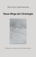 Cover: Nicolai Hartmann: Neue Wege der Ontologie - BoD - Books on Demand