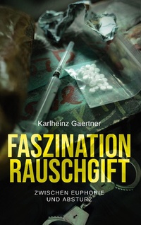 Enlarge image Cover: Faszination Rauschgift - BoD - Books on Demand